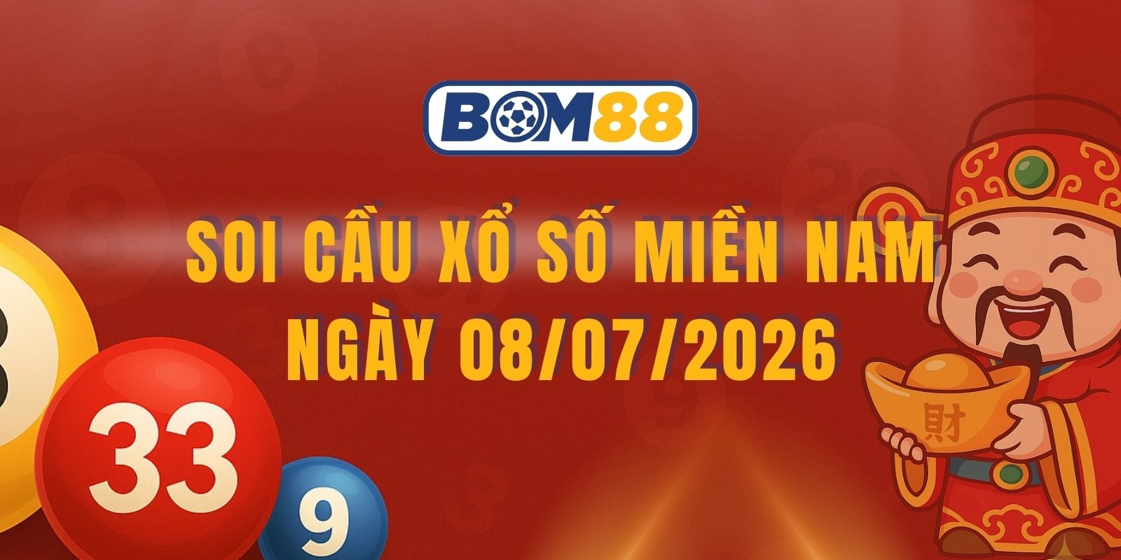 BOM88 Soi cầu XSMN ngày 08/07/2026 - Săn cầu số đẹp miền Nam hôm nay